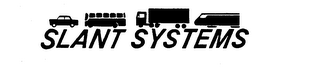 SLANT SYSTEMS