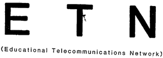 ETN (EDUCATIONAL TELECOMMUNICATION NETWORK)