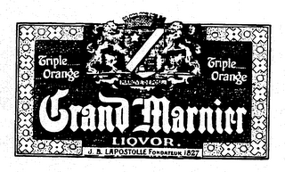 GRAND MARNIER LIQVOR TRIPLE ORANGE J.B. LAPOSTOLLE FONDATEUR 1827