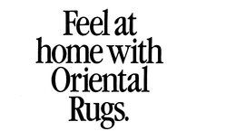 FEEL AT HOME WITH ORIENTAL RUGS. trademark
