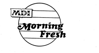 MDI MORNING FRESH trademark