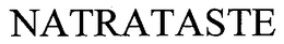 NATRATASTE trademark