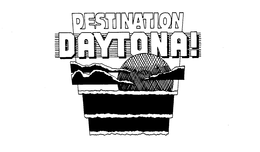 DESTINATION DAYTONA! trademark