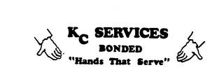 KC SERVICES BONDED "HANDS THAT SERVE" trademark