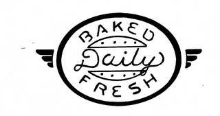 BAKED DAILY FRESH