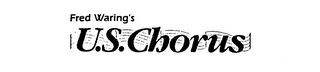 FRED WARING'S U.S. CHORUS trademark