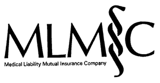 MLMIC MEDICAL LIABILITY MUTUAL INSURANCE COMPANY