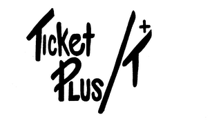 TICKET PLUS/T+