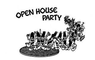 OPEN HOUSE PARTY