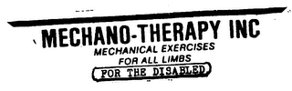 MECHANO-THERAPY INC MERCHANICAL EXERCISES FOR ALL LIMBS FOR THE DISABLED