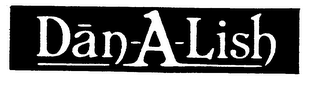 DAN-A-LISH trademark