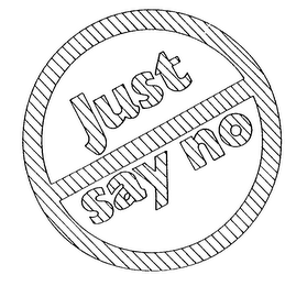 JUST SAY NO trademark