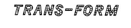 TRANS-FORM, LTD.