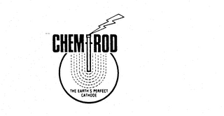 CHEM ROD THE EARTH'S PERFECT CATHODE