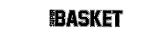 SUPERBASKET trademark