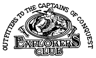 EXPLORERS CLUB OUTFITTERS TO THE CAPTAINS OF CONQUEST