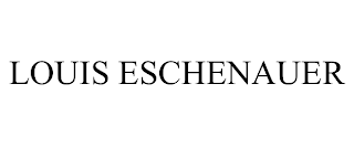 LOUIS ESCHENAUER trademark