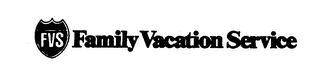 FVS FAMILY VACATION SERVICE