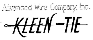 ADVANCE WIRE COMPANY, INC. KLEEN - TIE