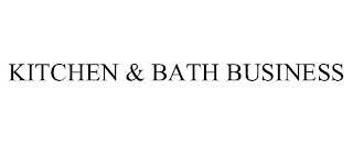 KITCHEN & BATH BUSINESS trademark