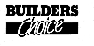 BUILDERS CHOICE trademark