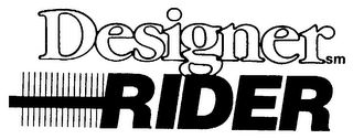 DESIGNER RIDER trademark
