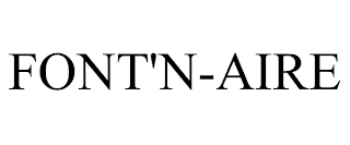 FONT'N-AIRE trademark