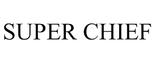 SUPER CHIEF trademark