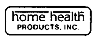 HOME HEALTH PRODUCTS, INC.