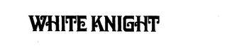 WHITE KNIGHT trademark