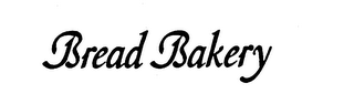 BREAD BAKERY trademark
