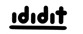 IDIDIT