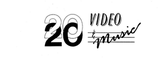 20 20 VIDEO & MUSIC trademark