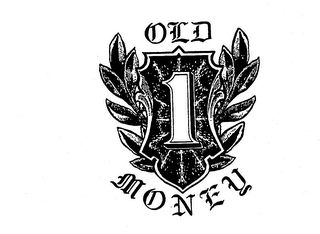 OLD MONEY 1