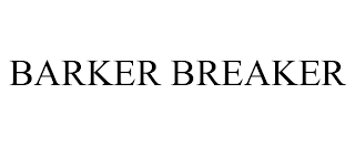 BARKER BREAKER trademark