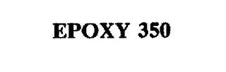 EPOXY 350 trademark