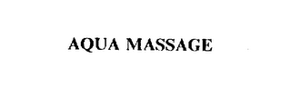 AQUA MASSAGE trademark