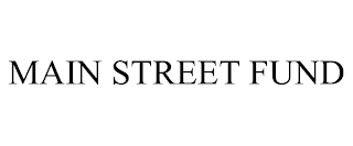 MAIN STREET FUND trademark
