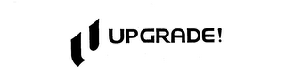 U UPGRADE! trademark