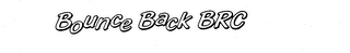 BOUNCE BACK BRC trademark