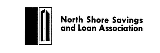 NORTH SHORE SAVINGS AND LOAN ASSOCIATION