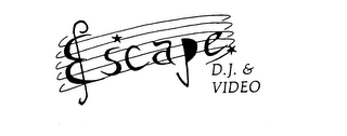 ESCAPE D.J. & VIDEO trademark