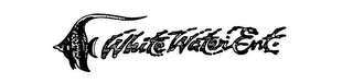WHITE WATER ENT. trademark