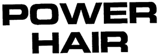 POWER HAIR