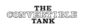 THE CONVERTIBLE TANK