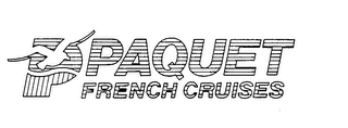 P PAQUET FRENCH CRUISES