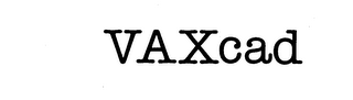 VAXCAD trademark