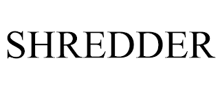 SHREDDER trademark