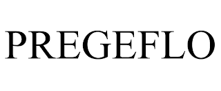 PREGEFLO trademark