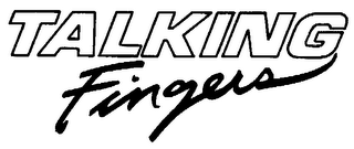 TALKING FINGERS